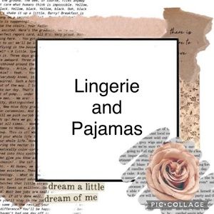 Lingerie and Pajamas